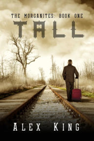 Title: Tall (The Morganites, #1), Author: Alex King