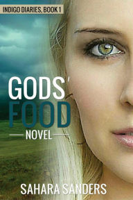 Title: Gods' Food (Indigo Diaries, #1), Author: Sahara Sanders