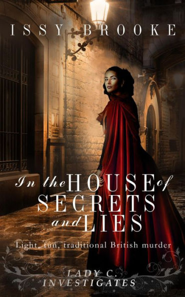 In The House of Secrets and Lies (Lady C Investigates, #3)