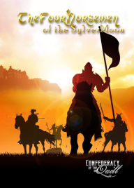 Title: The Four Horsemen of the SylverMoon (SylverMoon Chronicles, #0), Author: Confederacy of the Quill