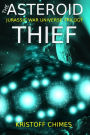 The Asteroid Thief (Jurassic War Universe, #2)