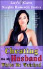Cheating On My Husband While He Watched (Naughty Housewife Erotica, #1)
