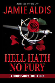 Title: Hell Hath No Fury, Author: Jamie Aldis