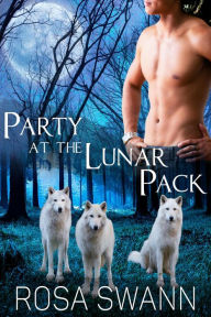 Title: Party at the Lunar Pack, Author: Rosa Swann