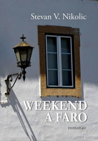 Title: Weekend a Faro, Author: Stevan V. Nikolic