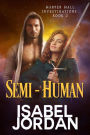 Semi-Human (Harper Hall Investigations, #2)