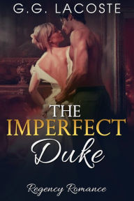 Title: The Imperfect Duke, Author: G.G. Lacoste