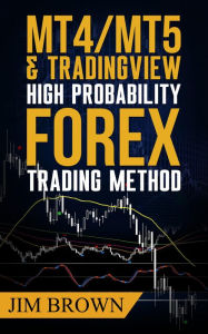 Title: MT4/MT5 & TradingView High Probability Forex Trading Method, Author: Jim Brown