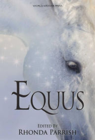 Title: Equus (Rhonda Parrish's Magical Menageries, #5), Author: Rhonda Parrish