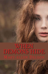 Title: When Demons Hide, Author: Mary-ellen DeLeon