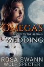 Omega's Wedding (Mated to the Alpha, #6)