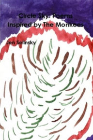 Title: Circle Sky: Poems Inspired by The Monkees, Author: Jen Selinsky