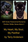 SDF: Straight Dominant Female Erotic Paranormal Romance My Heart My Soul My Panther