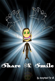 Title: Share a Smile, Author: AnonymousForAll