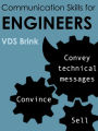 Communication Skills for Engineers: Convince, Sell, Convey Technical Messages