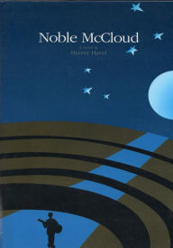 Title: Noble McCloud: A Novel, Author: Harvey Havel