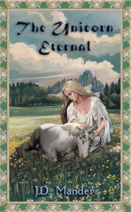 Title: Unicorn Eternal, Author: J.D. Manders