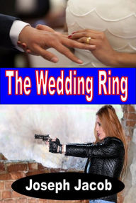 Title: The Wedding Ring, Author: Joseph Jacob