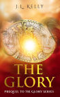 The Glory- Prequel to The Glory Series