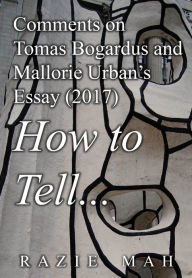 Title: Comments on Tomas Bogardus and Mallorie Urban's Essay (2017) How to Tell..., Author: Razie Mah