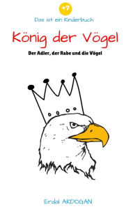 Title: König der Vögel, Author: Erdal Akdogan