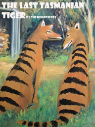 Title: The Last Tasmanian Tiger, Author: Sue Muldowney