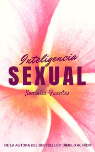 Title: Inteligencia Sexual, Author: Sonsoles Fuentes