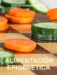 Title: Alimentación Epigenética, Author: Maxwell Strait