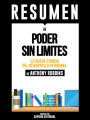 Poder Sin Limites: La Nueva Ciencia Del Desarrollo Personal (Unlimited Power) - Resumen Del Libro De Anthony Robbins