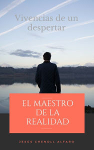 Title: El Maestro de la Realidad, Author: Jesús Chenoll Alfaro