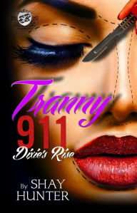 Title: Tranny 911: Dixie's Rise - Part 2, Author: Shay Hunter