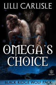 Title: Omega's Choice, Author: Lilli Carlisle