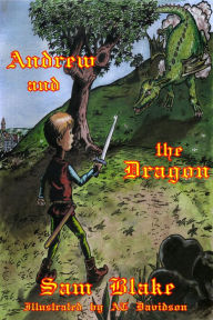 Title: Andrew and the Dragon, Author: Sam Blake