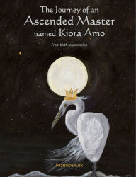 Title: The Journey of an Ascended Master named Kiora Amo: from birth to ascension, Author: A. Malando and His Tango Orchestra