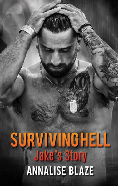 Surviving Hell: Jake's Story