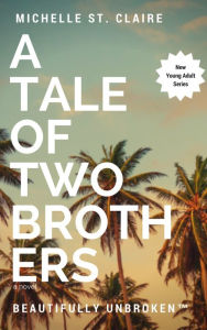 Title: A Tale of Two Brothers, Author: Michelle St. Claire