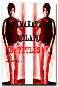 Title: No Titles_Desire, Author: Dimakatso Molapo