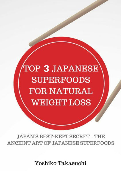 Top 3 Japanese Superfoods For Natural Weight Loss