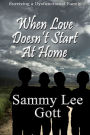 When Love Doesn't Start At Home: Surviving a Dysfunctional Family