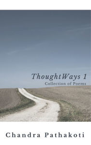 Title: ThoughtWays 1, Author: Chandra Pathakoti