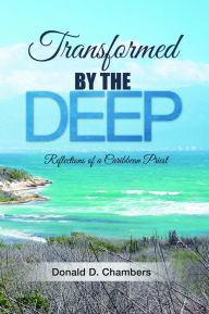 Title: Transformed by The Deep, Author: Father Donald Chambers