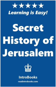 Title: Secret History of Jerusalem, Author: IntroBooks