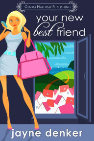 Title: Your New Best Friend, Author: Jayne Denker