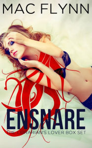 Title: Ensnare: The Librarian's Lover Box Set (Demon Paranormal Romance), Author: Mac Flynn