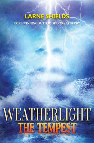 Title: Weatherlight The Tempest, Author: Larne Shields