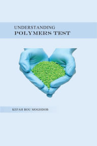 Title: Understanding Polymers Test, Author: Kefah Bou Moghdob