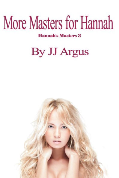 More Masters For Hannah By Jj Argus Ebook Barnes And Noble® 