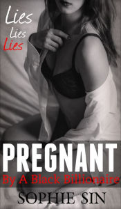 Title: Pregnant By A Black Billionaire, Author: Sophie Sin