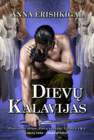 Title: Dievu kalavijas (Lietuviu kalba) Lithuanian Edition, Author: Anna Erishkigal