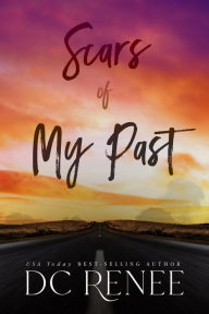 Title: Scars of My Past, Author: DC Renee